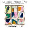 Antonio Flinta Trio - La Edad De La Ira